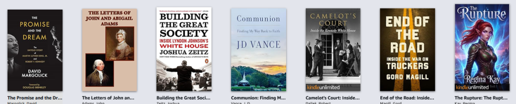 A Kindle shelf depicting The Promise and the Dream, The Letters of John and Abigail Adams, Building the Great Society, Communion, Camelot's Court, End of the Road, and The Rupture. 